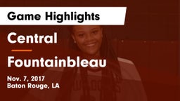 Central  vs Fountainbleau Game Highlights - Nov. 7, 2017