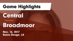 Central  vs Broadmoor  Game Highlights - Nov. 16, 2017