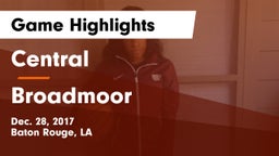 Central  vs Broadmoor  Game Highlights - Dec. 28, 2017