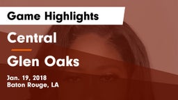 Central  vs Glen Oaks Game Highlights - Jan. 19, 2018