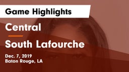 Central  vs South Lafourche  Game Highlights - Dec. 7, 2019