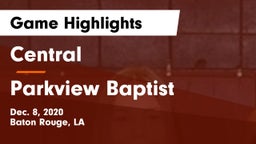 Central  vs Parkview Baptist  Game Highlights - Dec. 8, 2020