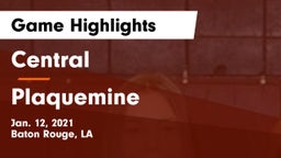 Central  vs Plaquemine  Game Highlights - Jan. 12, 2021
