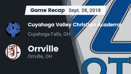 Recap: Cuyahoga Valley Christian Academy  vs. Orrville  2018