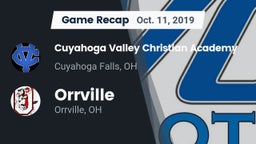 Recap: Cuyahoga Valley Christian Academy  vs. Orrville  2019