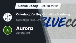 Recap: Cuyahoga Valley Christian Academy  vs. Aurora  2022
