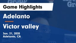 Adelanto  vs Victor valley Game Highlights - Jan. 21, 2020