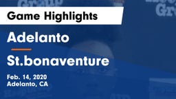 Adelanto  vs St.bonaventure Game Highlights - Feb. 14, 2020