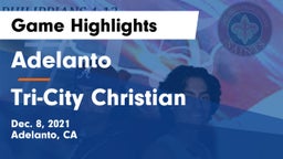 Adelanto  vs Tri-City Christian  Game Highlights - Dec. 8, 2021