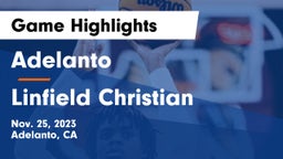 Adelanto  vs Linfield Christian  Game Highlights - Nov. 25, 2023