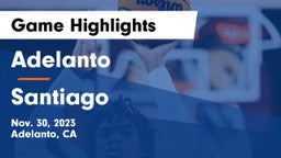 Adelanto  vs Santiago  Game Highlights - Nov. 30, 2023