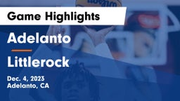 Adelanto  vs Littlerock  Game Highlights - Dec. 4, 2023