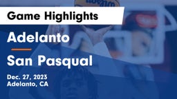 Adelanto  vs San Pasqual  Game Highlights - Dec. 27, 2023