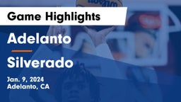 Adelanto  vs Silverado  Game Highlights - Jan. 9, 2024