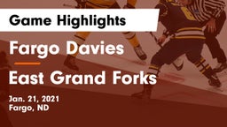 Fargo Davies  vs East Grand Forks  Game Highlights - Jan. 21, 2021