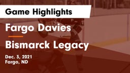 Fargo Davies  vs Bismarck Legacy  Game Highlights - Dec. 3, 2021