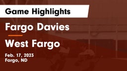 Fargo Davies  vs West Fargo  Game Highlights - Feb. 17, 2023