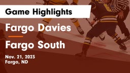 Fargo Davies  vs Fargo South  Game Highlights - Nov. 21, 2023