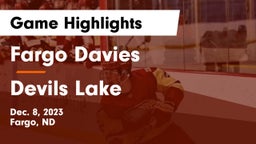 Fargo Davies  vs Devils Lake  Game Highlights - Dec. 8, 2023