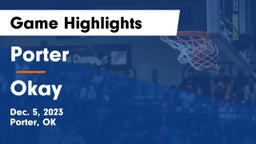 Porter  vs Okay  Game Highlights - Dec. 5, 2023