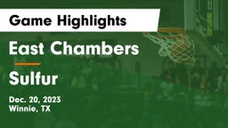 East Chambers  vs Sulfur Game Highlights - Dec. 20, 2023
