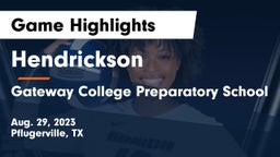 Hendrickson  vs Gateway College Preparatory School Game Highlights - Aug. 29, 2023