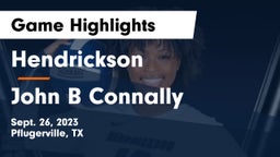 Hendrickson  vs John B Connally  Game Highlights - Sept. 26, 2023