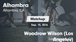 Matchup: Alhambra  vs. Woodrow Wilson  (Los Angeles) 2016