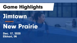 Jimtown  vs New Prairie  Game Highlights - Dec. 17, 2020