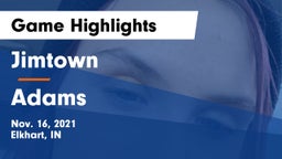 Jimtown  vs Adams  Game Highlights - Nov. 16, 2021