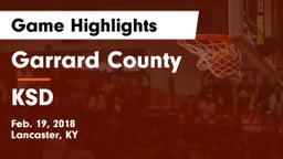 Garrard County  vs KSD Game Highlights - Feb. 19, 2018