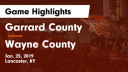 Garrard County  vs Wayne County Game Highlights - Jan. 25, 2019