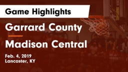 Garrard County  vs Madison Central  Game Highlights - Feb. 4, 2019