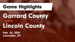 Garrard County  vs Lincoln County  Game Highlights - Feb. 26, 2024