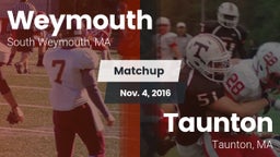 Matchup: Weymouth  vs. Taunton  2016