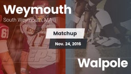 Matchup: Weymouth  vs. Walpole 2016