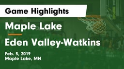 Maple Lake  vs Eden Valley-Watkins  Game Highlights - Feb. 5, 2019