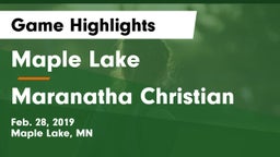 Maple Lake  vs Maranatha Christian Game Highlights - Feb. 28, 2019