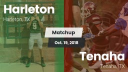 Matchup: Harleton  vs. Tenaha  2018