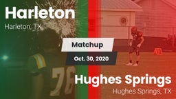 Matchup: Harleton  vs. Hughes Springs  2020