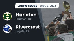 Recap: Harleton  vs. Rivercrest  2022