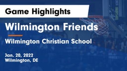 Wilmington Friends  vs Wilmington Christian School Game Highlights - Jan. 20, 2022