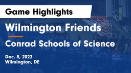 Wilmington Friends  vs Conrad Schools of Science Game Highlights - Dec. 8, 2022