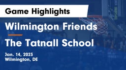 Wilmington Friends  vs The Tatnall School Game Highlights - Jan. 14, 2023