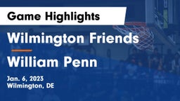 Wilmington Friends  vs William Penn  Game Highlights - Jan. 6, 2023
