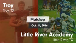 Matchup: Troy  vs. Little River Academy  2016