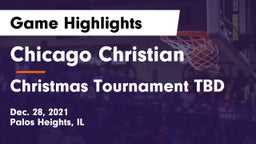 Chicago Christian  vs Christmas Tournament TBD Game Highlights - Dec. 28, 2021