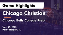 Chicago Christian  vs Chicago Bulls College Prep Game Highlights - Jan. 10, 2023