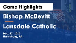 Bishop McDevitt  vs Lansdale Catholic  Game Highlights - Dec. 27, 2023