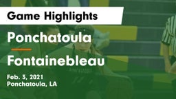 Ponchatoula  vs Fontainebleau Game Highlights - Feb. 3, 2021